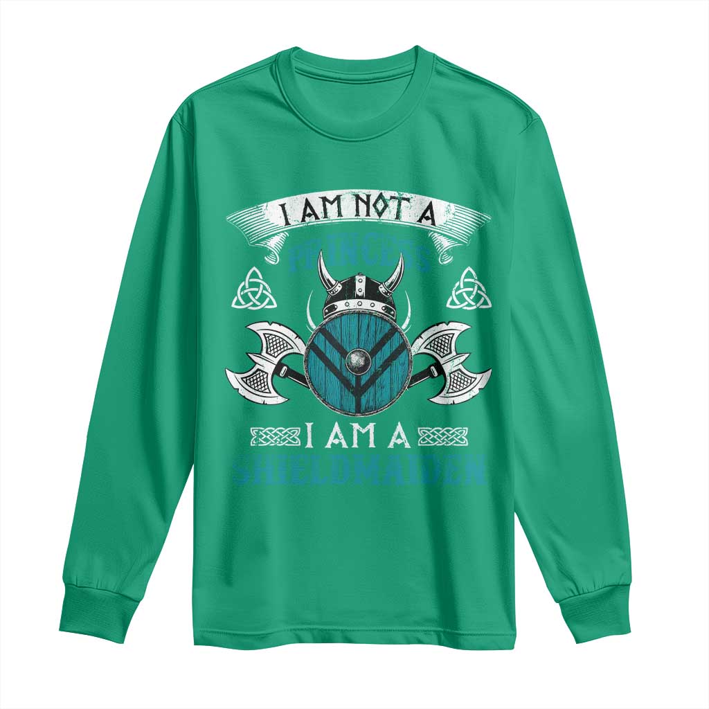 Funny I Am Not A Princess I Am A Shieldmaiden Long Sleeve Shirt Viking Pride - Wonder Print Shop