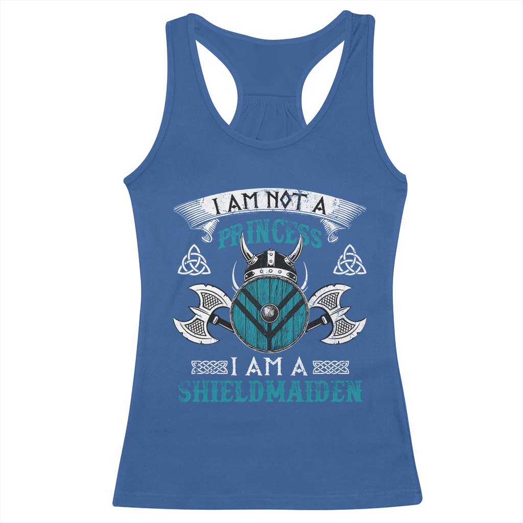 Funny I Am Not A Princess I Am A Shieldmaiden Racerback Tank Top Viking Pride - Wonder Print Shop