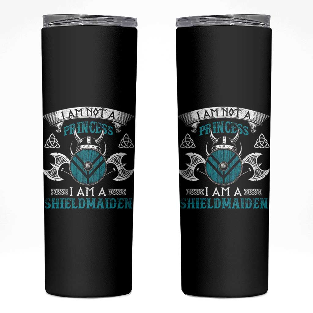 Funny I Am Not A Princess I Am A Shieldmaiden Skinny Tumbler Viking Pride - Wonder Print Shop