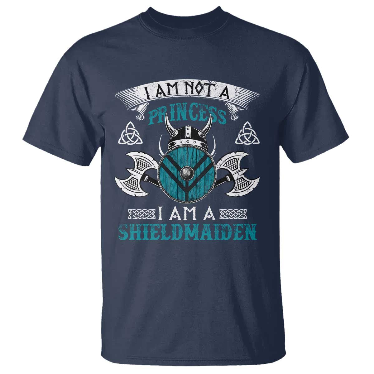 Funny I Am Not A Princess I Am A Shieldmaiden T Shirt Viking Pride - Wonder Print Shop