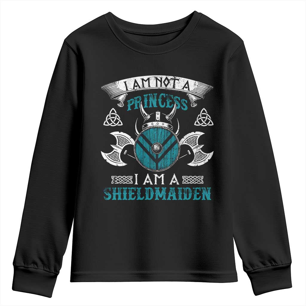 Funny I Am Not A Princess I Am A Shieldmaiden Youth Sweatshirt Viking Pride - Wonder Print Shop