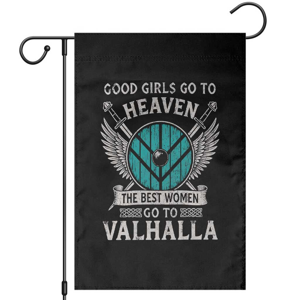 Shieldmaiden Viking Pride Garden Flag Good Girls Go To Heaven The Best Women Go To Valhalla - Wonder Print Shop