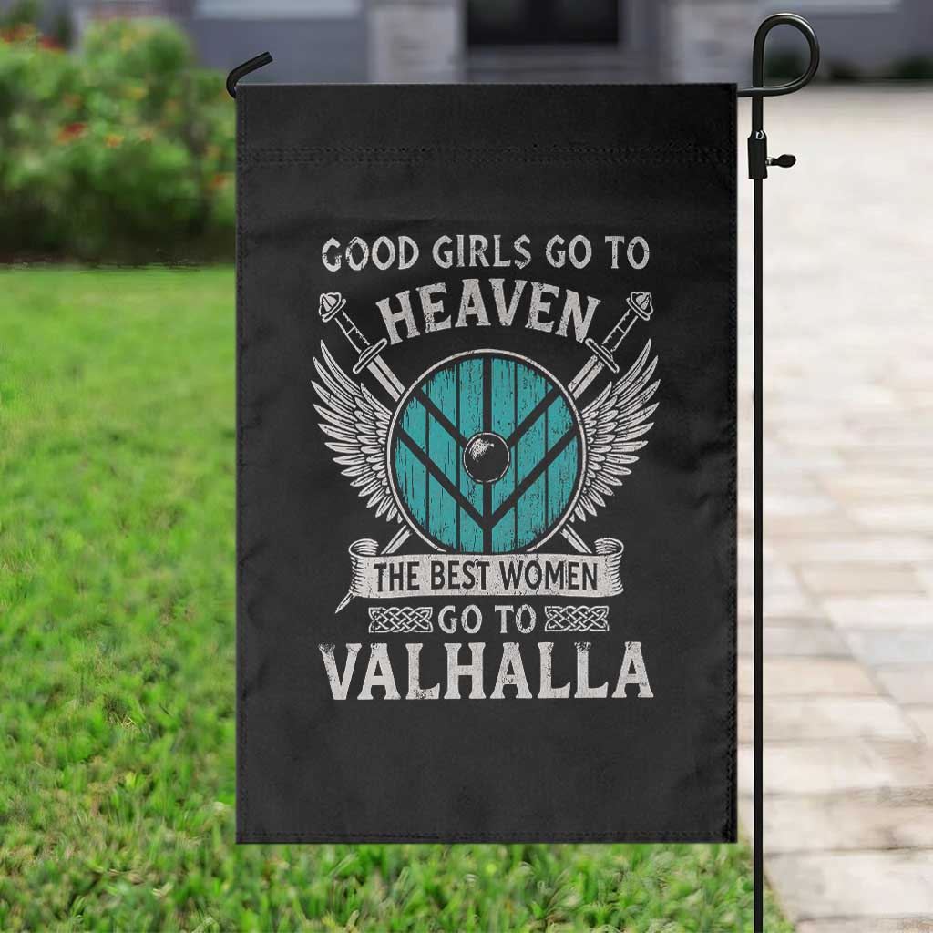 Shieldmaiden Viking Pride Garden Flag Good Girls Go To Heaven The Best Women Go To Valhalla - Wonder Print Shop