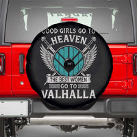 Shieldmaiden Viking Pride Spare Tire Cover Good Girls Go To Heaven The Best Women Go To Valhalla - Wonder Print Shop
