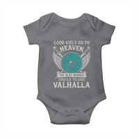 Shieldmaiden Viking Pride Baby Onesie Good Girls Go To Heaven The Best Women Go To Valhalla - Wonder Print Shop
