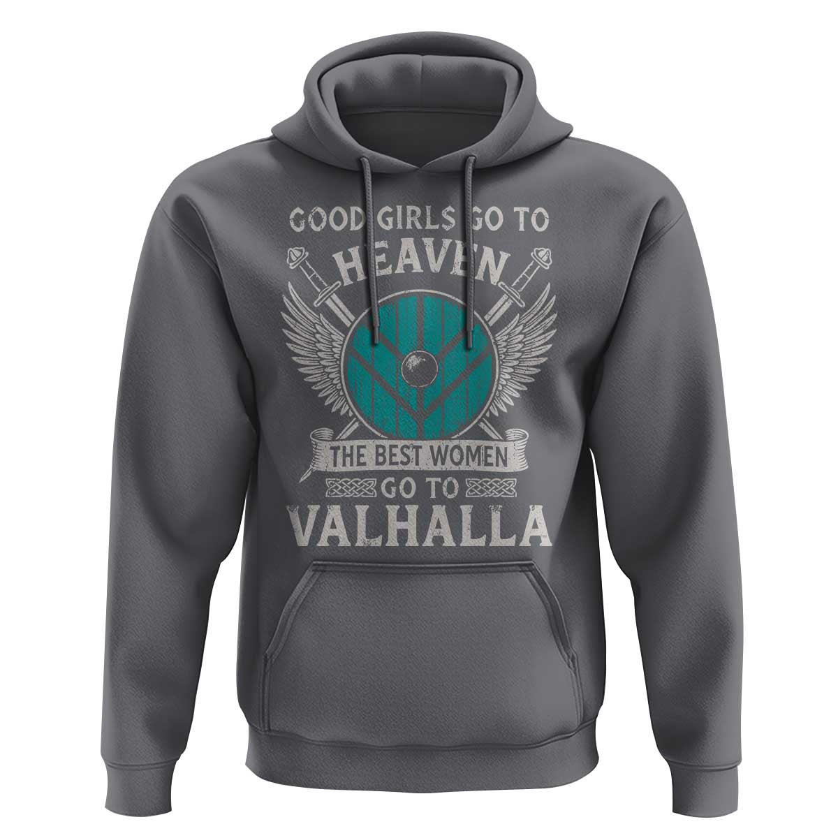 Shieldmaiden Viking Pride Hoodie Good Girls Go To Heaven The Best Women Go To Valhalla - Wonder Print Shop