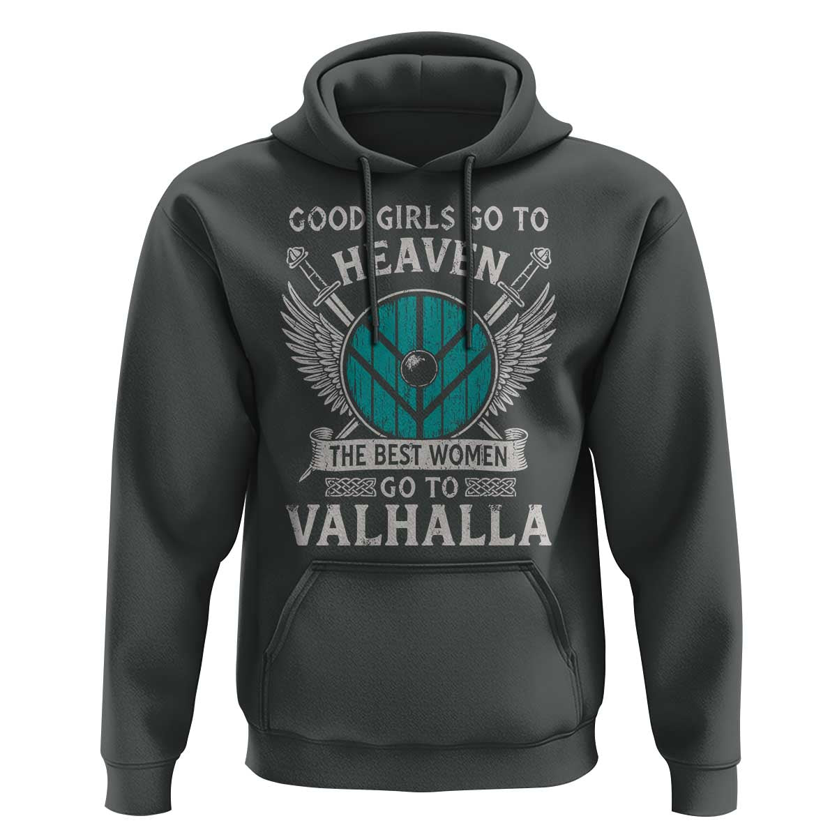 Shieldmaiden Viking Pride Hoodie Good Girls Go To Heaven The Best Women Go To Valhalla - Wonder Print Shop