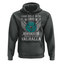 Shieldmaiden Viking Pride Hoodie Good Girls Go To Heaven The Best Women Go To Valhalla - Wonder Print Shop