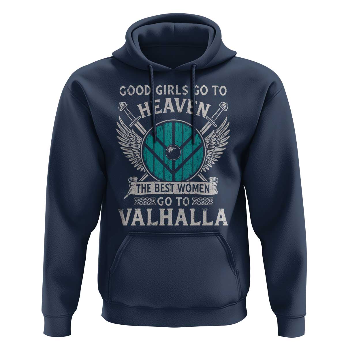 Shieldmaiden Viking Pride Hoodie Good Girls Go To Heaven The Best Women Go To Valhalla - Wonder Print Shop