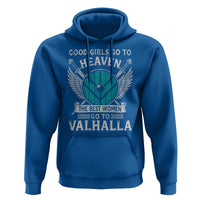 Shieldmaiden Viking Pride Hoodie Good Girls Go To Heaven The Best Women Go To Valhalla - Wonder Print Shop