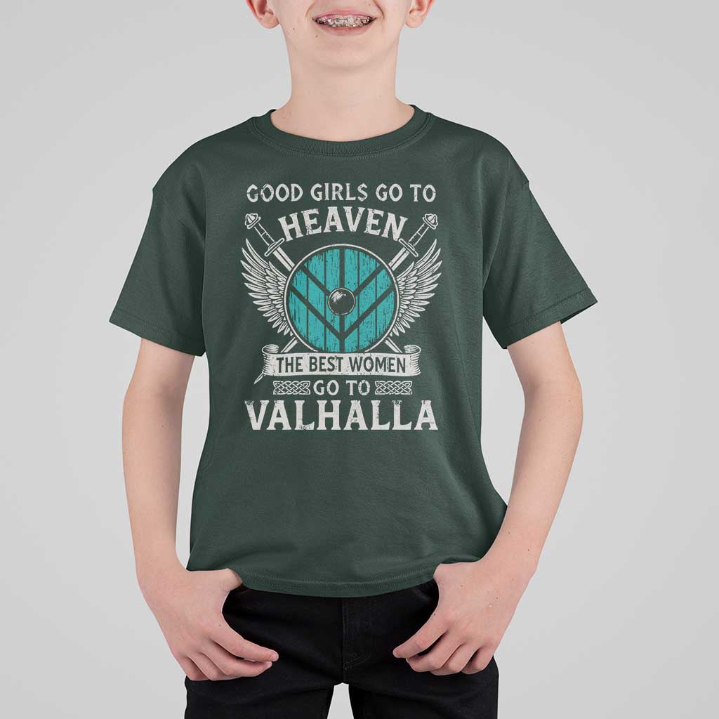 Shieldmaiden Viking Pride T Shirt For Kid Good Girls Go To Heaven The Best Women Go To Valhalla - Wonder Print Shop