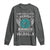 Shieldmaiden Viking Pride Long Sleeve Shirt Good Girls Go To Heaven The Best Women Go To Valhalla - Wonder Print Shop
