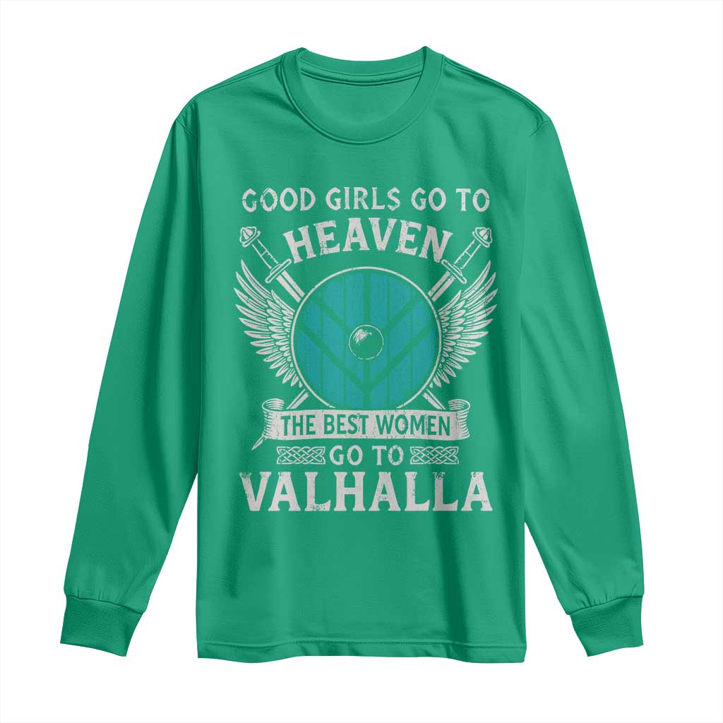 Shieldmaiden Viking Pride Long Sleeve Shirt Good Girls Go To Heaven The Best Women Go To Valhalla - Wonder Print Shop