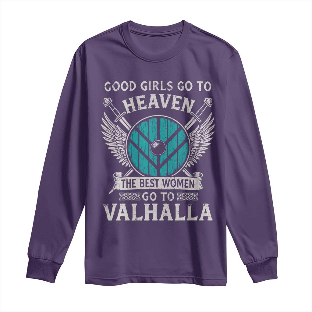 Shieldmaiden Viking Pride Long Sleeve Shirt Good Girls Go To Heaven The Best Women Go To Valhalla - Wonder Print Shop