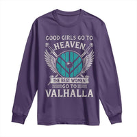 Shieldmaiden Viking Pride Long Sleeve Shirt Good Girls Go To Heaven The Best Women Go To Valhalla - Wonder Print Shop