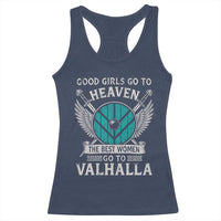 Shieldmaiden Viking Pride Racerback Tank Top Good Girls Go To Heaven The Best Women Go To Valhalla - Wonder Print Shop