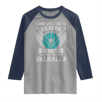 Shieldmaiden Viking Pride Raglan Shirt Good Girls Go To Heaven The Best Women Go To Valhalla - Wonder Print Shop