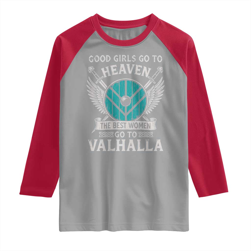 Shieldmaiden Viking Pride Raglan Shirt Good Girls Go To Heaven The Best Women Go To Valhalla - Wonder Print Shop