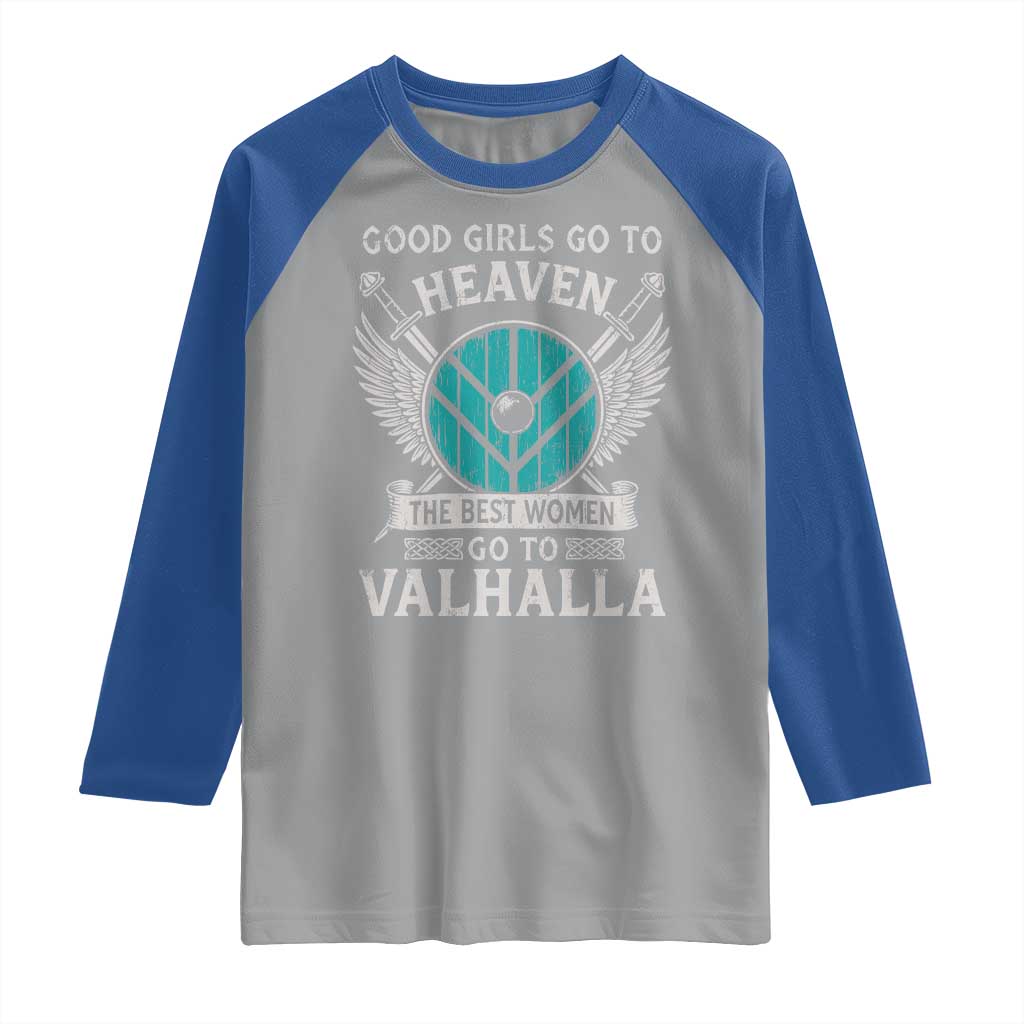 Shieldmaiden Viking Pride Raglan Shirt Good Girls Go To Heaven The Best Women Go To Valhalla - Wonder Print Shop