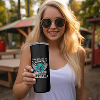 Shieldmaiden Viking Pride Skinny Tumbler Good Girls Go To Heaven The Best Women Go To Valhalla - Wonder Print Shop