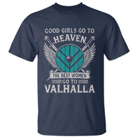 Shieldmaiden Viking Pride T Shirt Good Girls Go To Heaven The Best Women Go To Valhalla - Wonder Print Shop