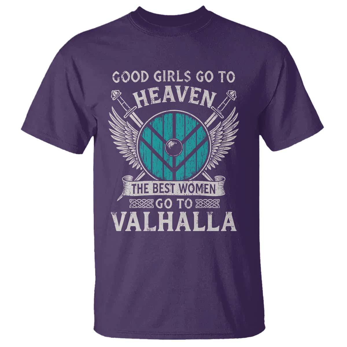 Shieldmaiden Viking Pride T Shirt Good Girls Go To Heaven The Best Women Go To Valhalla - Wonder Print Shop