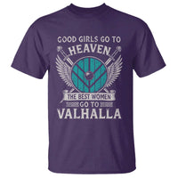 Shieldmaiden Viking Pride T Shirt Good Girls Go To Heaven The Best Women Go To Valhalla - Wonder Print Shop