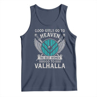 Shieldmaiden Viking Pride Tank Top Good Girls Go To Heaven The Best Women Go To Valhalla - Wonder Print Shop