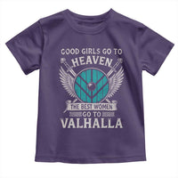 Shieldmaiden Viking Pride Toddler T Shirt Good Girls Go To Heaven The Best Women Go To Valhalla - Wonder Print Shop