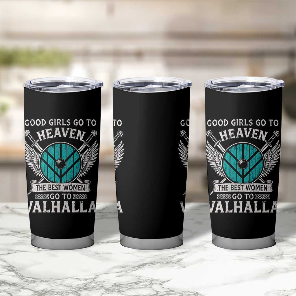 Shieldmaiden Viking Pride Tumbler Cup Good Girls Go To Heaven The Best Women Go To Valhalla - Wonder Print Shop
