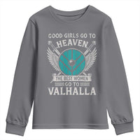 Shieldmaiden Viking Pride Youth Sweatshirt Good Girls Go To Heaven The Best Women Go To Valhalla - Wonder Print Shop
