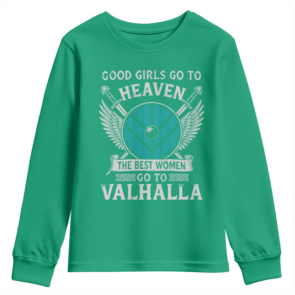Shieldmaiden Viking Pride Youth Sweatshirt Good Girls Go To Heaven The Best Women Go To Valhalla - Wonder Print Shop