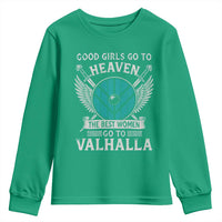 Shieldmaiden Viking Pride Youth Sweatshirt Good Girls Go To Heaven The Best Women Go To Valhalla - Wonder Print Shop
