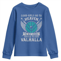 Shieldmaiden Viking Pride Youth Sweatshirt Good Girls Go To Heaven The Best Women Go To Valhalla - Wonder Print Shop