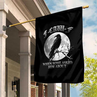 Funny F Caw F Garden Flag When Some Asked Him About Black Crow Moon Gothic - Wonder Print Shop