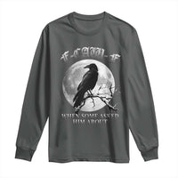 Funny F Caw F Long Sleeve Shirt When Some Asked Him About Black Crow Moon Gothic - Wonder Print Shop