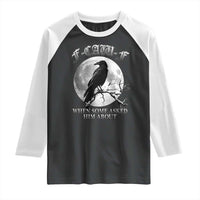 Funny F Caw F Raglan Shirt When Some Asked Him About Black Crow Moon Gothic - Wonder Print Shop