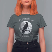Funny F Caw F T Shirt For Women When Some Asked Him About Black Crow Moon Gothic - Wonder Print Shop
