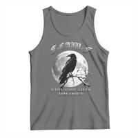 Funny F Caw F Tank Top When Some Asked Him About Black Crow Moon Gothic - Wonder Print Shop