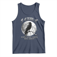 Funny F Caw F Tank Top When Some Asked Him About Black Crow Moon Gothic - Wonder Print Shop