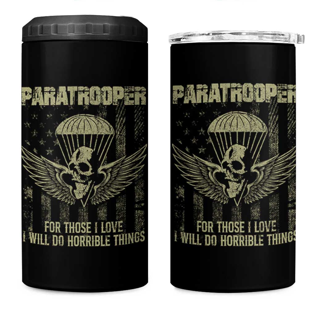 Military Paratrooper 4 in 1 Can Cooler Tumbler For Those I Love I Will Do Horrible Things Airborne Soldier - Wonder Print Shop