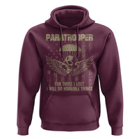 Military Paratrooper Hoodie For Those I Love I Will Do Horrible Things Airborne Soldier - Wonder Print Shop