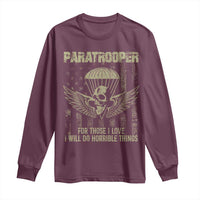 Military Paratrooper Long Sleeve Shirt For Those I Love I Will Do Horrible Things Airborne Soldier - Wonder Print Shop