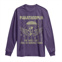 Military Paratrooper Long Sleeve Shirt For Those I Love I Will Do Horrible Things Airborne Soldier - Wonder Print Shop