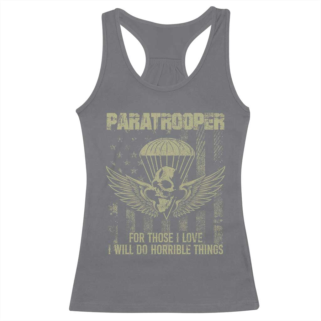 Military Paratrooper Racerback Tank Top For Those I Love I Will Do Horrible Things Airborne Soldier - Wonder Print Shop