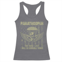Military Paratrooper Racerback Tank Top For Those I Love I Will Do Horrible Things Airborne Soldier - Wonder Print Shop