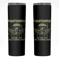 Military Paratrooper Skinny Tumbler For Those I Love I Will Do Horrible Things Airborne Soldier - Wonder Print Shop