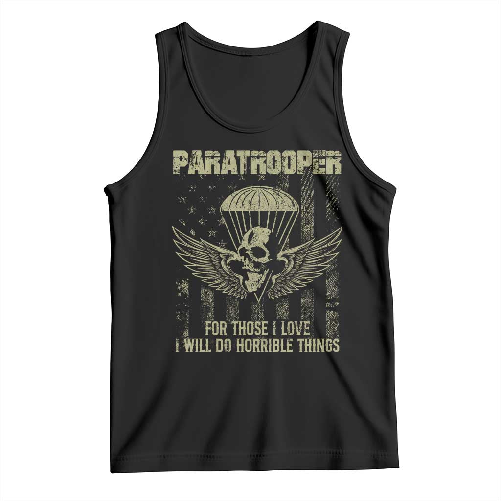 Military Paratrooper Tank Top For Those I Love I Will Do Horrible Things Airborne Soldier - Wonder Print Shop