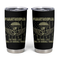 Military Paratrooper Tumbler Cup For Those I Love I Will Do Horrible Things Airborne Soldier - Wonder Print Shop