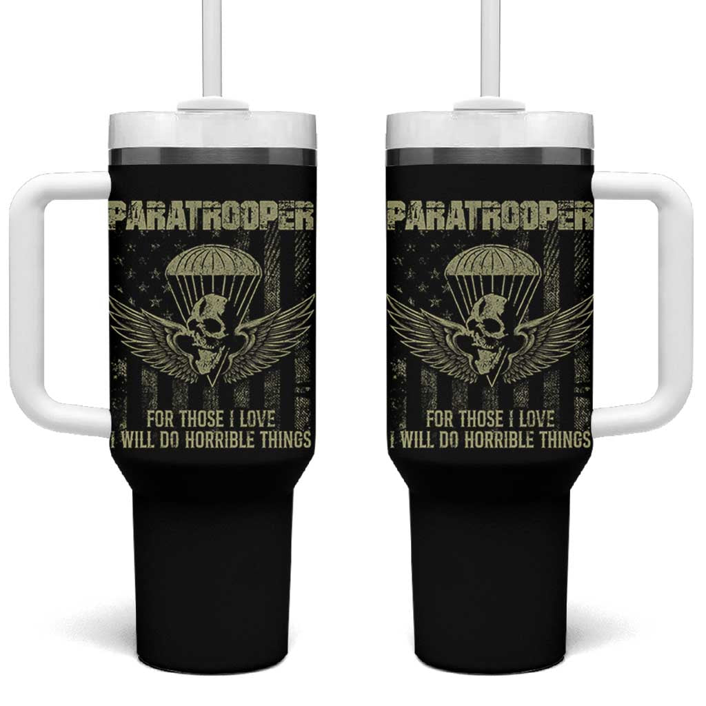 Military Paratrooper Tumbler With Handle For Those I Love I Will Do Horrible Things Airborne Soldier - Wonder Print Shop
